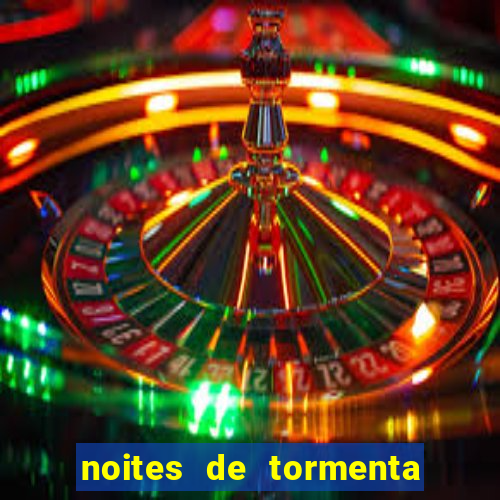 noites de tormenta filme completo dublado